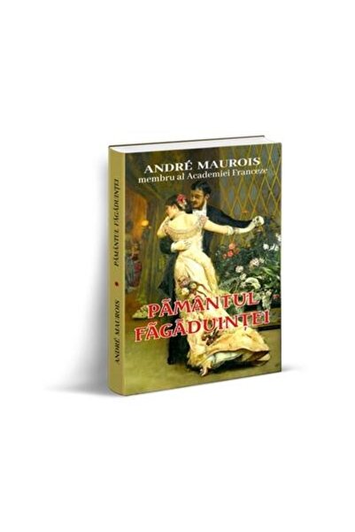 Editura Orizonturi Pamantul fagaduintei, Andre Maurois