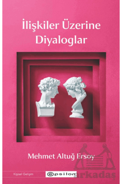 Epsilon Yayınevi İlişkiler Üzerine Diyaloglar