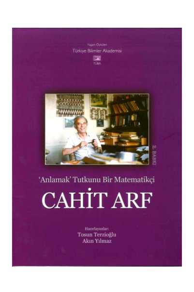 Kişisel Yayınlar 'Anlamak' Tutkunu Bir Matematikçi Cahit Arf TÜBA YAY. +kraftdefter