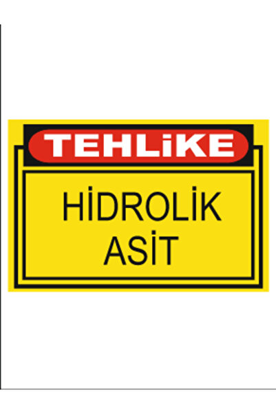 HiperAD Reklam TEHLİKE HİDROLİK ASİT DEKOTA BASKI – 3 mm FOREX Uyarı Tabelası...