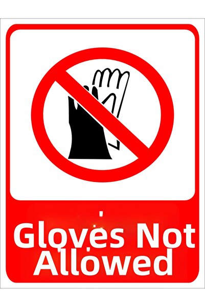 Tembel Baykuş Gloves Not to Be Worn Warning Sign 20X30 cm Forex