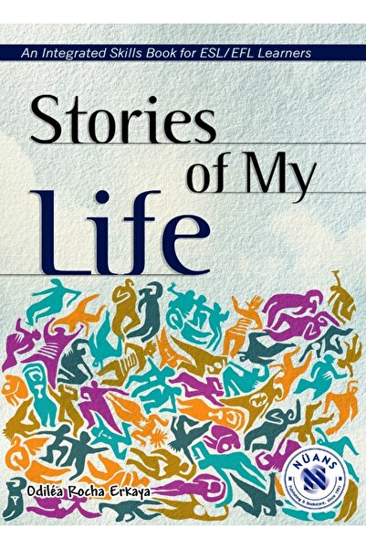 Nüans Publishing Stories Of My Life - An Integrated Skills Book - Odilea Roch...