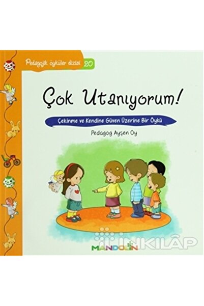 Genel Markalar Pedagojik Öyküler 20 Çok Utanıyorum! / / Ayşen Oy