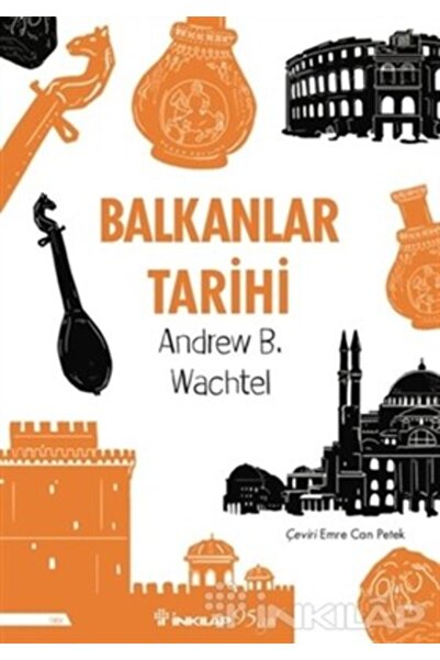 İnkılap Kitabevi Balkanlar Tarihi- The Balkans in World History