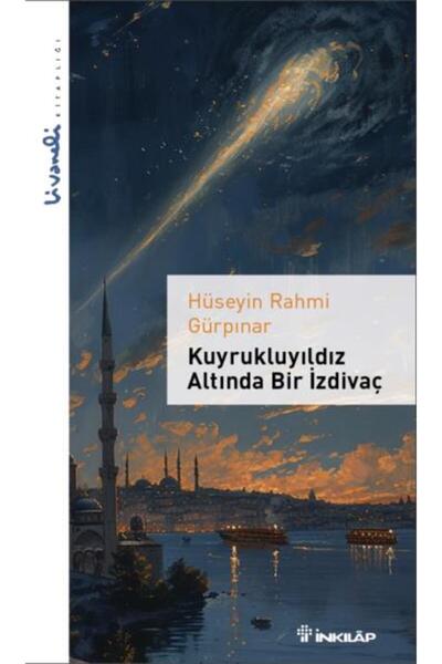 İnkılap Kitabevi Kuyrukluyıldız Altında Bir İzdivaç - Livaneli Kita