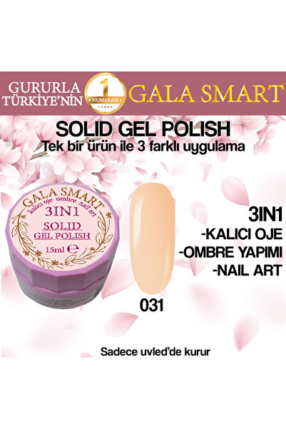 gala smart Kalıcı Oje Yeni Nesil Solid Gel Polish 3 in 1 NO:031
