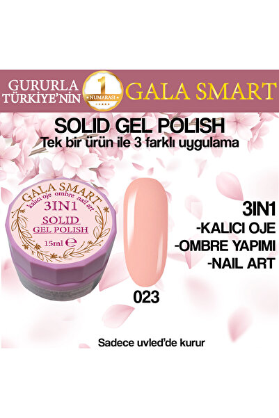 gala smart Kalıcı Oje Yeni Nesil Solid Gel Polish 3 in 1 NO:023