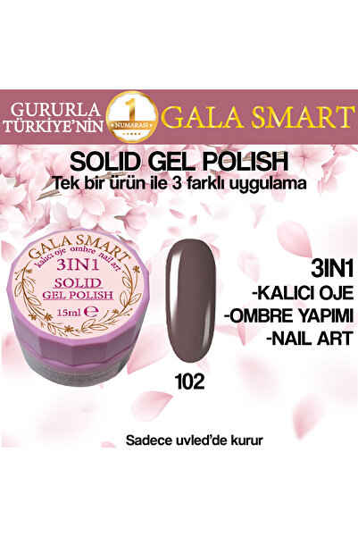 gala smart Kalıcı Oje Yeni Nesil Solid Gel Polish 3 in 1 NO:102