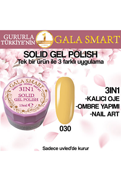 gala smart Kalıcı Oje Yeni Nesil Solid Gel Polish 3 in 1 NO:030