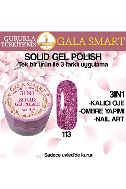 gala smart Kalıcı Oje Yeni Nesil Solid Gel Polish 3 in 1 NO:113
