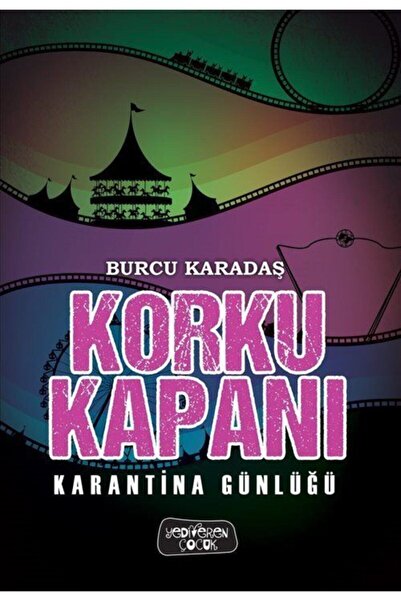Yediveren Çocuk Korku Kapanı / Karantina Günlüğü