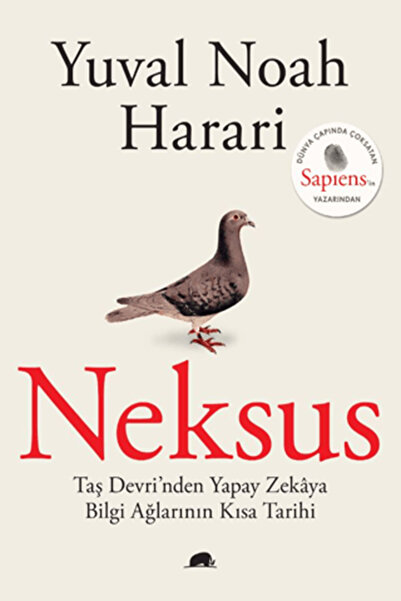 Kolektif Kitap Neksus: Taş Devri’nden Yapay Zekaya Bilgi Ağlarının Kısa Tarih...