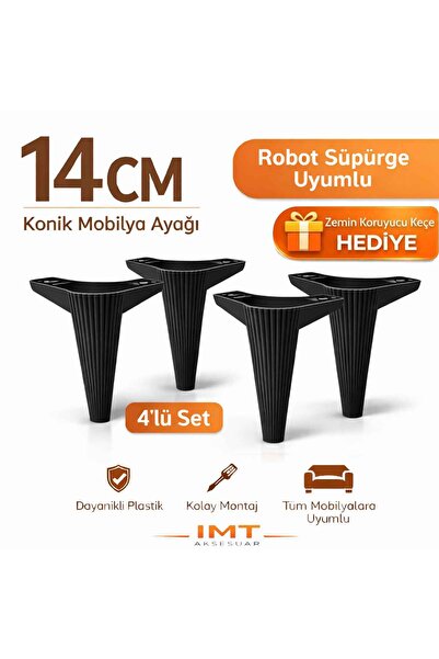 İMT AKSESUAR Konik 14 cm Siyah 4 Adet Mobilya Ayağı Robot Süpürgeye Uyumlu Ko...