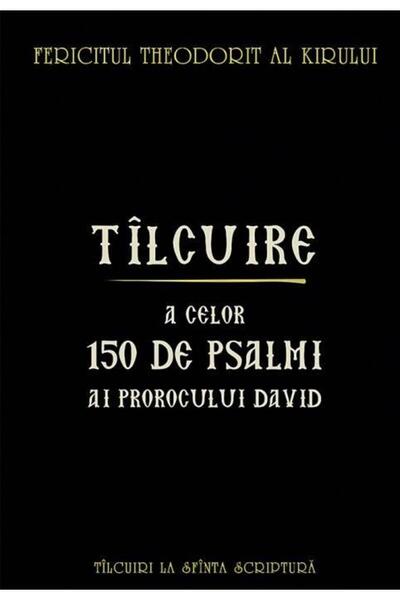 Editura Sophia Tilcuire a celor 150 de psalmi ai Prorocului Impar