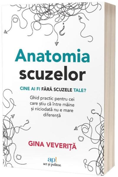 Editura Act si Politon The Anatomy of Apologies. Who Would You Be Without You...