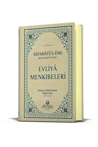 Ahıska Yayınevi Evliya Menkıbeleri Nefahatül Üns Min Hazaratil Kuds