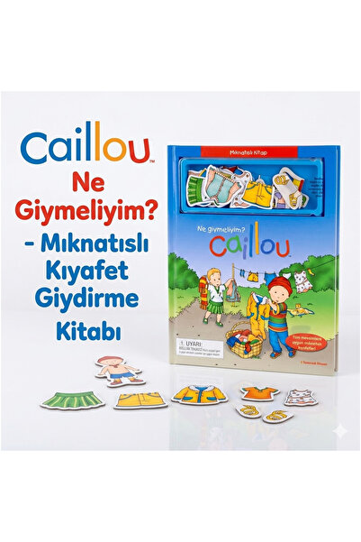 Caillou Mıknatıslı Kitap - Ne Giymeliyim? Eğitici Oyuncak ve Aktivite Seti