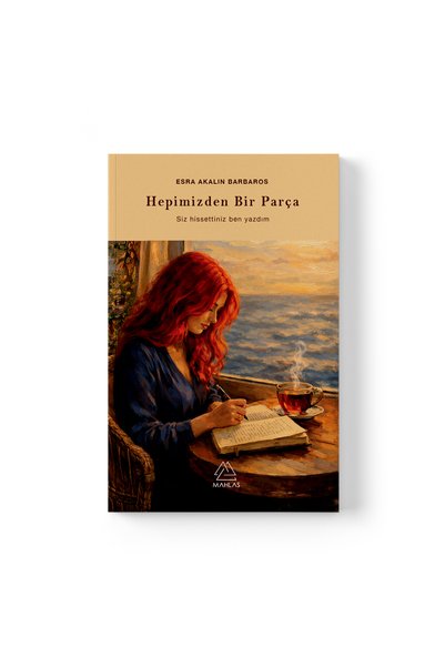 Mahlas Yayınları Esra Barbaros - Hepimizden Bir Parça