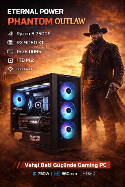 ETERNAL POWER RDR2 OUTLAW Ryzen 5 7500F RX 9060 XT 16GB DDR5 1TB M.2 B650 WIF...