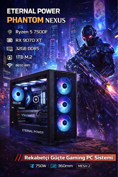 ETERNAL POWER PHANTOM NEXUS Ryzen 5 7500F RX 9070 XT 32GB DDR5 1TB M.2 B650 W...