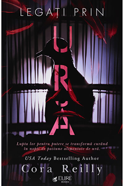 Elire Books Legați prin ură, Cora Reilly