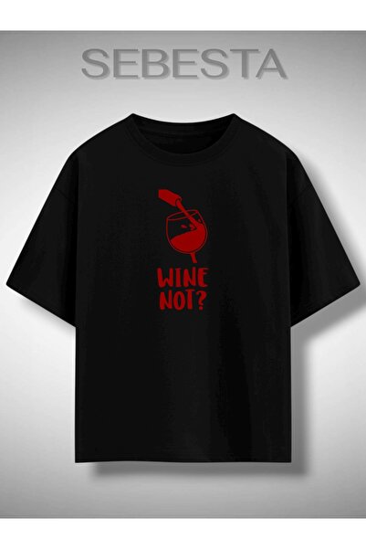 Sebesta Fashion Wine Not? Printed Premium Oversized T-Shirt