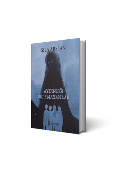 Bilgi Ağacı Yayınları Aydınlığı Bulamayanlar / Sıla Arslan