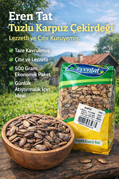Erentat Eren Tat Tuzlu Karpuz Çekirdeği 500 g Taze Kavrulmuş Kuruyemiş