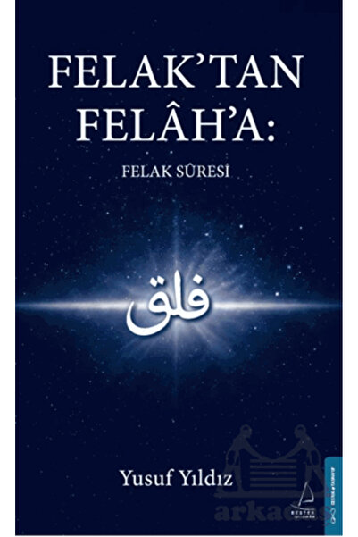 Destek Yayınları Felak’Tan Felah’A: Felak Suresi