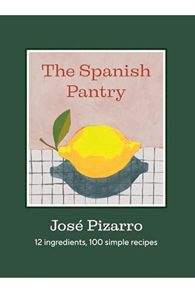 Hardie Grant Books (UK) The Spanish Pantry: 12 Ingredients, 100 Simple Recipes
