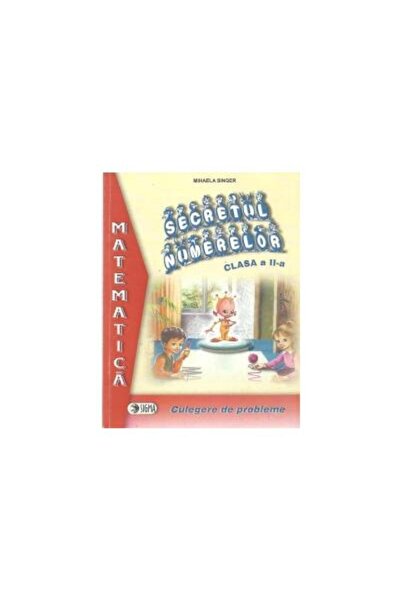 Editura Sigma Secretul numerelor. Clasa a II-a - Culegere de pro
