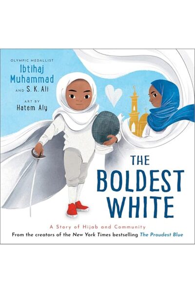 Andersen Press Ltd The Boldest White: A Story of Hijab and Community