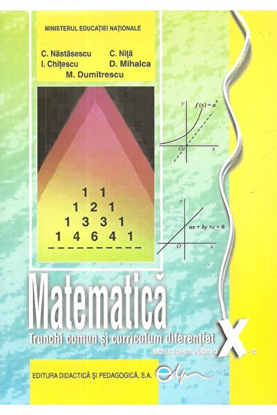 Editura Didactica si Pedagogica Mathematics. Textbook for grade X. Core text.