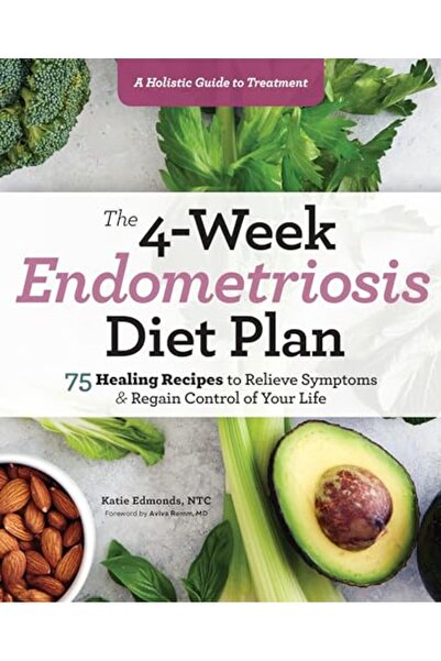 Rockridge Press خطة النظام الغذائي لبطانة الرحم المهاجرة لمدة 4 أسابيع: 75 وص...