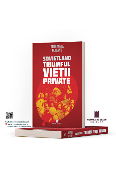 Editura Cetatea de Scaun SOVIETLAND. TRIUMFUL VIETII PRIVATE, (ed. a II-a)