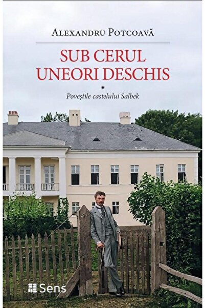 Editura Sens Sub cerul uneori deschis. Povestile castelului Sal
