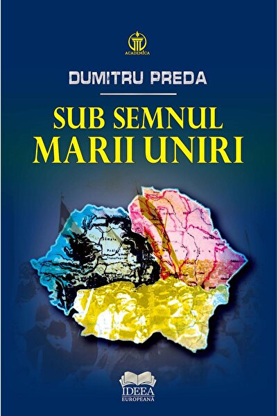 Editura Ideea Europeana Sub semnul Marii Uniri, Dumitru Preda