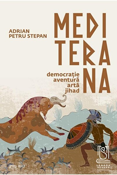 Editura Lebada Neagra Mediterana: democratie, aventura, arta, jihad, Adr