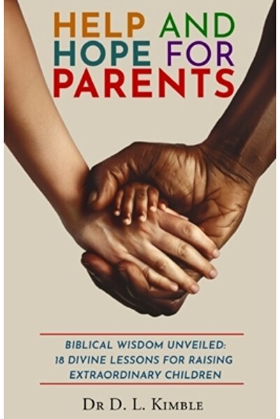Trilogy Christian Pub Ajutor și speranță pentru părinți: Înțelepciune biblică...