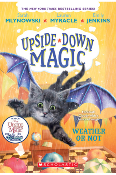 Scholastic Weather or Not (Upside-Down Magic #5)