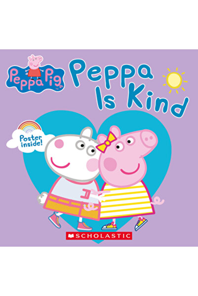 Scholastic Peppa Pig: Peppa Is Kind