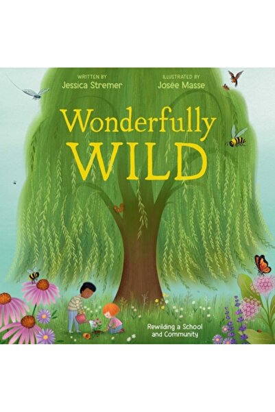 Simon & Schuster Books You Minunat de sălbatic: Re-sălbăticirea unei școli și...