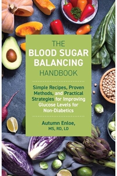 Ulysses Pr Manualul de echilibrare a zahărului din sânge: Rețete simple, meto...