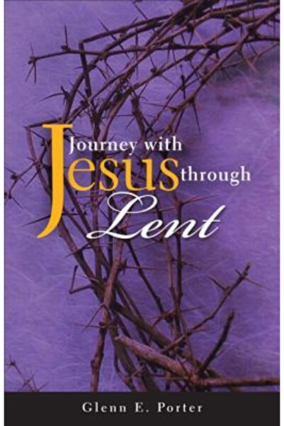 Judson Pr Călătorie cu Isus prin Postul Mare