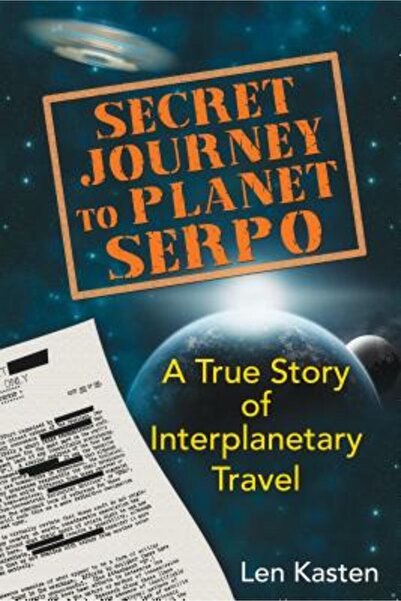 Thames & Hudson Secret Journey to Planet Serpo: A True Story of Interplanetar...