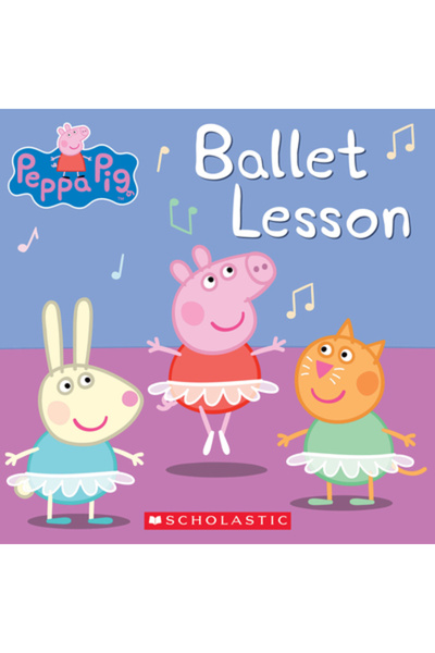 Scholastic Ballet Lesson (Peppa Pig)