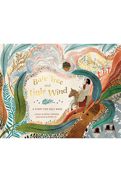 Waterbrook Pr Bare Tree and Little Wind: A Story for Holy Week