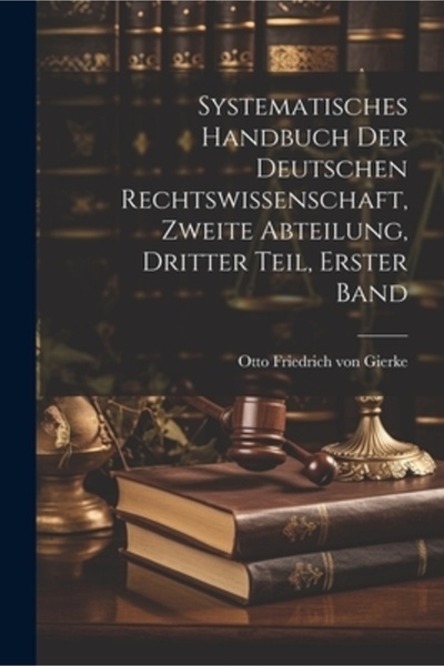 Legare Street Pr Systematisches Handbuch der deutschen Rechtswissenschaft zwe...