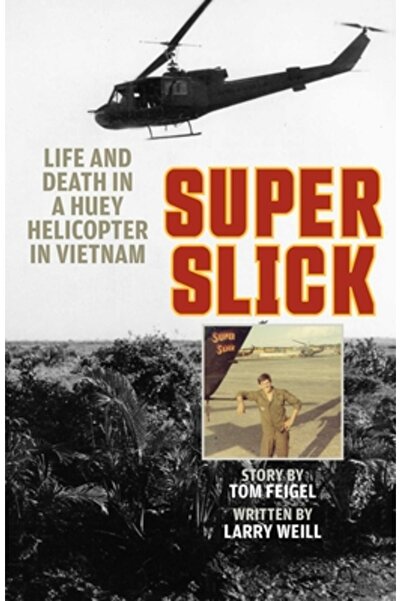 Stackpole Co Super Slick: Viață și moarte într-un elicopter Huey în Vietnam