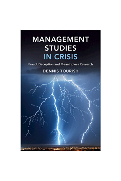 Cambridge Management Studies in Crisis: Fraud, Deception and Meaningless Rese...